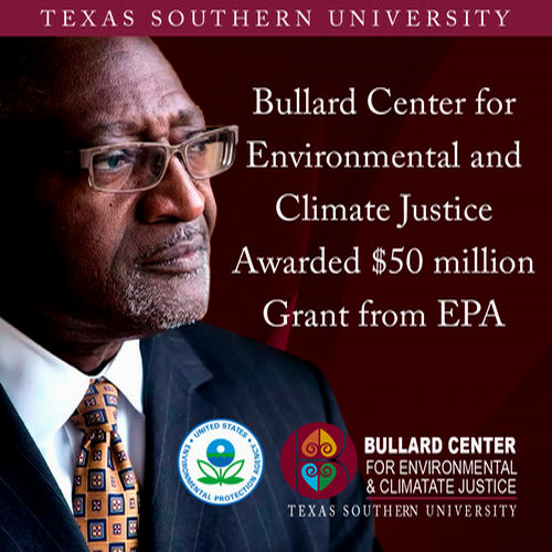 Bullard Center at Texas Southern University Awarded $50 Million EPA Grant 
